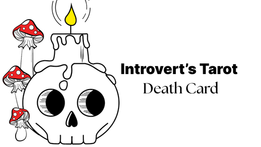 Introvert's Tarot - Death Card